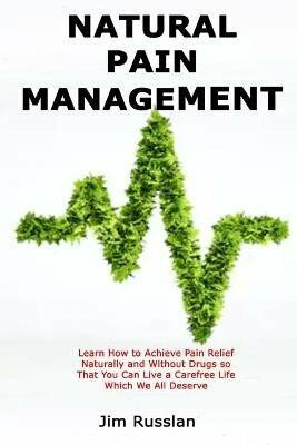Natural Pain Management - Russlan Jim