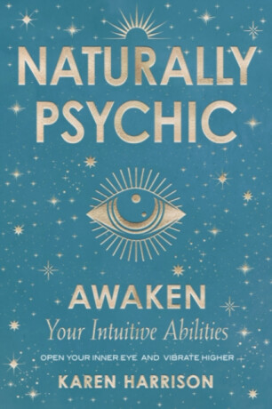 Naturally Psychic - Karen Harrison