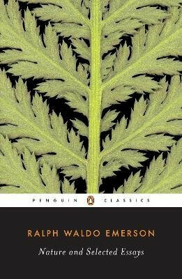 Nature and Selected Essays - Ralph Waldo Emerson
