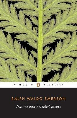 Nature and Selected Essays - Ralph Waldo Emerson