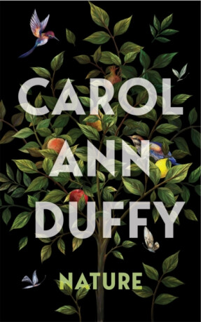 Nature - Carol Ann Duffy DBE