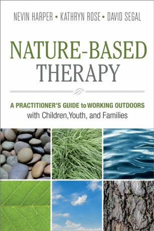 Nature-Based Therapy - Dr. Nevin J. Harper,David Segal,Kathryn Rose