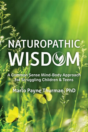 Naturopathic Wisdom - Marlo Payne Thurman