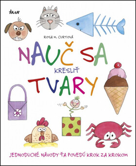 Nauč sa kresliť tvary - Rosa María Curto