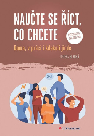 Naučte se říct, co chcete - Tereza Sladká