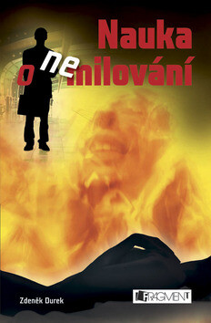 Nauka o nemilování - Zdeněk Durek