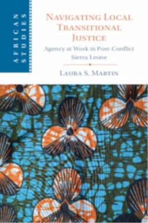 Navigating Local Transitional Justice - Laura S.  Martin