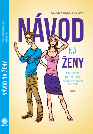 Návod na ženy - Dana-Sofie Šlancarová,Erik Hutter