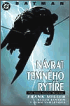 Návrat temného rytíře - Frank Miller,Lynn Varleyová,Klaus Janson