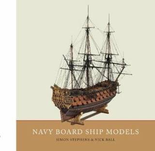 Navy Board Ship Models - Nick Ball,Simon Stephens