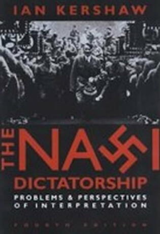 Nazi Dictatorship, 4ed - Ian Kershaw