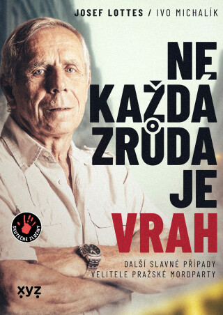 Ne každá zrůda je vrah - Josef Lottes,Ivo Michalík