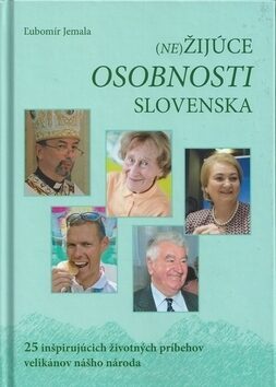 (Ne)Žijúce osobnosti Slovenska - Ľubomír Jemala