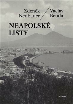 Neapolské listy - Václav Benda,Zdeněk Neubauer