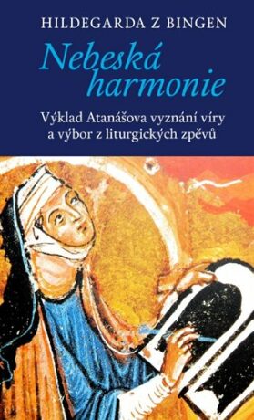 Nebeská harmonie - Hildegarda z Bingenu,Miroslav Zvelebil