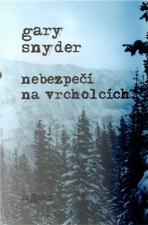 Nebezpečí na vrcholcích - Gary Snyder