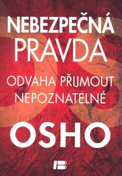 Nebezpečná pravda - Osho Rajneesh
