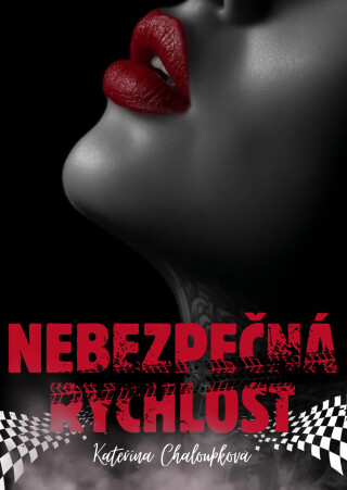 Nebezpečná rychlost - Kateřina Chaloupková