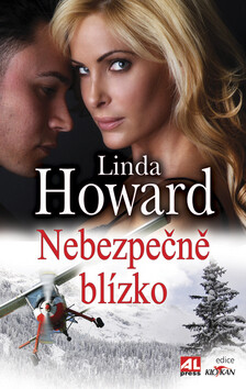 Nebezpečně blízko - Linda Howard