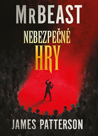 Nebezpečné hry - James Patterson,MrBeast