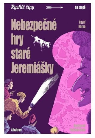Nebezpečné hry staré Jeremiášky - Jaroslav Foglar, Pavel Horna