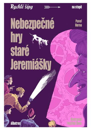 Nebezpečné hry staré Jeremiášky - Jaroslav Foglar,Pavel Horna