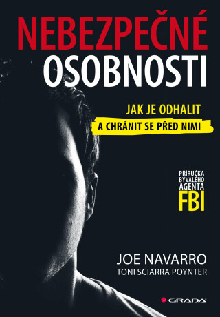 Nebezpečné osobnosti - Joe Navarro,Toni Sciarra Poynter