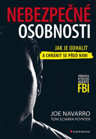 Nebezpečné osobnosti - Toni Sciarra Poynter,Joe Navarro