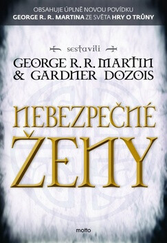 Nebezpečné ženy - George R. R. Martin,Gardner R. Dozois