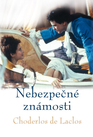 Nebezpečné známosti - Choderlos De Laclos