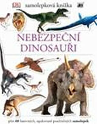 Nebezpeční dinosauři - samolepková knížka - neuveden