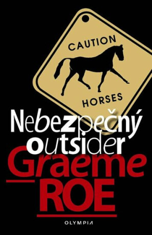 Nebezpečný outsider - Graeme Roe