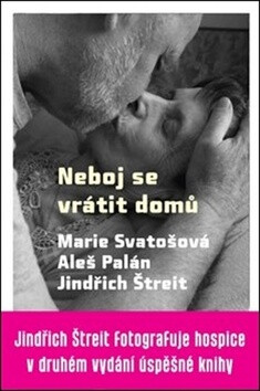 Neboj se vrátit domů - Aleš Palán,Marie Svatošová