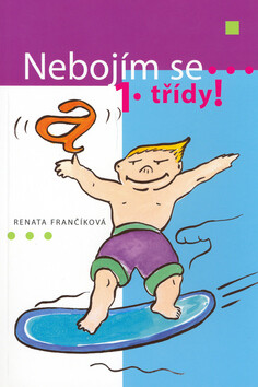 Nebojím se 1. třídy - Renáta Frančíková