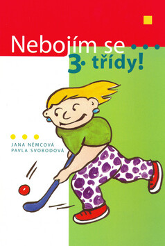 Nebojím se 3.třídy! - Jana Nemcová,Pavla Svobodová
