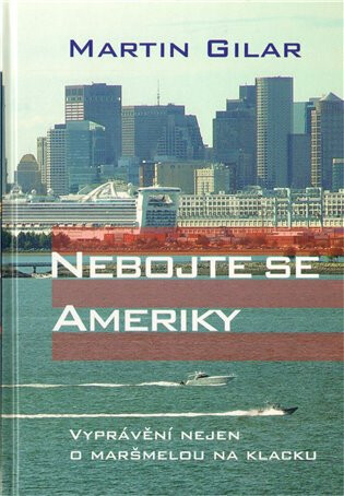 Nebojte se Ameriky - Martin Gilar