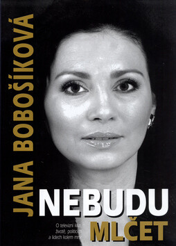 Nebudu mlčet - Jana Bobošíková