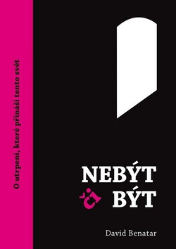 Nebýt či být - David Benatar