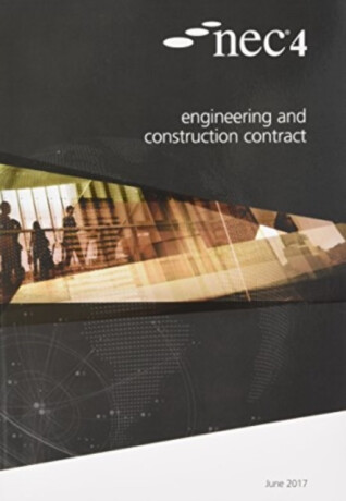NEC4: Engineering and Construction Contract - NEC NEC