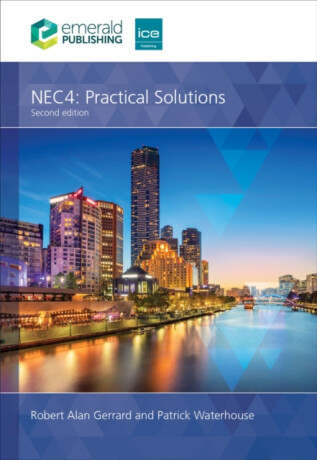 NEC4: Practical Solutions - Patrick  Waterhouse,Robert Alan  Gerrard