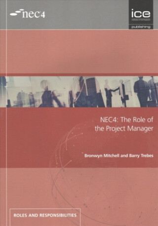 NEC4: The Role of the Project Manager - Barry Trebes