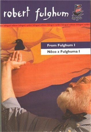 Něco z Fulghuma I /  From Fulghum I - Robert Fulghum