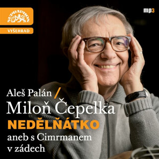 Nedělňátko aneb s Cimrmanem v zádech - Miloň Čepelka,Aleš Palán