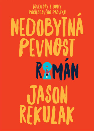 Nedobytná pevnost - Jason Rekulak