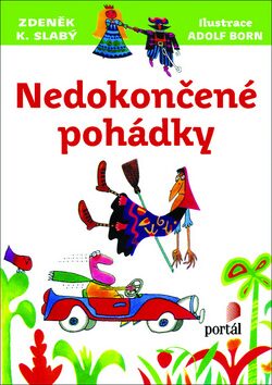 Nedokončené pohádky - Zdeněk K. Slabý