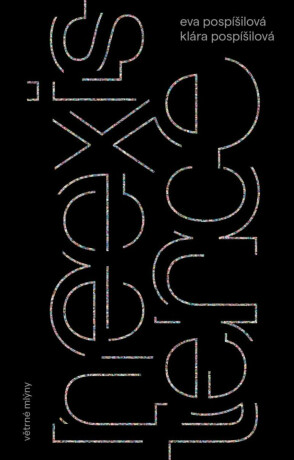 Neexistence - Eva Pospíšilová,Klára Pospíšilová