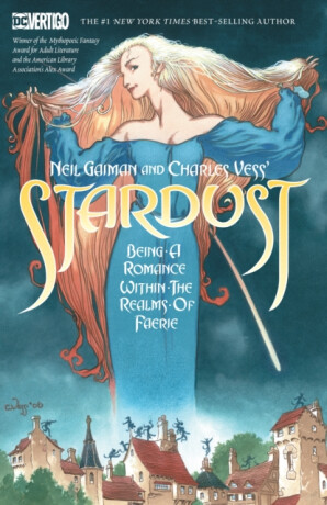 Neil Gaiman and Charles Vess's Stardust - Neil Gaiman,Charles Vess