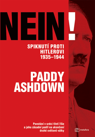 Nein! Spiknutí proti Hitlerovi 1935-1944 - Paddy Ashdown