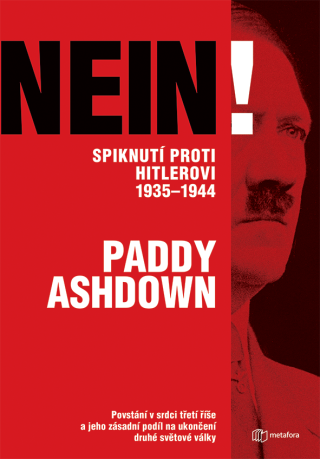 Nein! Spiknutí proti Hitlerovi 1935-1944 - Ashdown Paddy