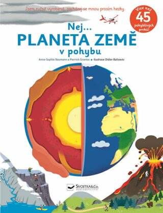 Nej... Planeta země v pohybu - Anne-Sophie Baumann,Didier Balicevic,Pierrick Graviou